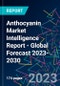 Anthocyanin Market Intelligence Report - Global Forecast 2023-2030 - Product Image