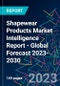 Shapewear Products Market Intelligence Report - Global Forecast 2023-2030 - Product Image