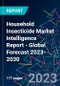 Household Insecticide Market Intelligence Report - Global Forecast 2023-2030 - Product Image