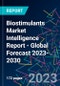 Biostimulants Market Intelligence Report - Global Forecast 2023-2030 - Product Image