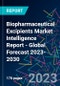 Biopharmaceutical Excipients Market Intelligence Report - Global Forecast 2023-2030 - Product Image