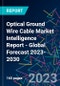 Optical Ground Wire Cable Market Intelligence Report - Global Forecast 2023-2030 - Product Image