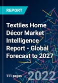 Textiles Home Décor Market Intelligence Report - Global Forecast 2023-2030- Product Image