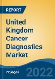 United Kingdom Cancer Diagnostics Market, By Product (Consumables v/s Instruments), By Technology (IVD Testing, Imaging, Biopsy), By Application (Breast Cancer, Lung Cancer, Colorectal Cancer, Others), By End User, By Region, Competition Forecast & Opportunities, 2027- Product Image