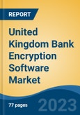 United Kingdom Bank Encryption Software Market By Component (Software and Service), By Deployment Model (On-premises and Cloud), By Enterprise Size, By Function, By Vertical, By Region, Competition Forecast & Opportunities, 2027- Product Image