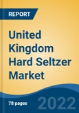 United Kingdom Hard Seltzer Market, By Type (Flavoured vs Non-Flavoured), By ABV Content (Less than 5%, More than 5%), By Distribution Channel (Online, Convenience Stores, Supermarket/Hypermarkets, Others), By Region, Forecast & Opportunities, 2017-2027- Product Image