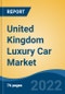 United Kingdom Luxury Car Market, By Vehicle Type (Hatchback, Sedan, SUV/MPV), By Propulsion (ICE, Electric), By Level of Autonomy (Level 1, Level 2, Level 3, Level4/5), By Region, Competition Forecast & Opportunities, 2017-2027 - Product Image