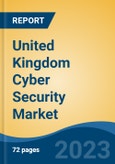 United Kingdom Cyber Security Market By Security Type (Network Security, Endpoint Security, Cloud Security, Application Security, Content Security and Others), By Solution Type, By Deployment Mode, By End-User Industry, By Region, Competition Forecast & Opportunities, 2027- Product Image