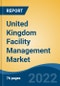 United Kingdom Facility Management Market, By Services (Property, Cleaning, Security, Catering, Support, Others), By Type (Hard, Soft & Others), By Application (Industrial, Commercial, Residential), By Region, Competition Forecast & Opportunities, 2017 -2027 - Product Thumbnail Image