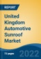 United Kingdom Automotive Sunroof Market, By Type (Built-in Sunroof, Tilt 'N Slide Sunroof, Panoramic Sunroof), By Material Type (Glass, Fiber, Others), By Vehicle Type (Hatchback, Sedan, SUV/MPV, LCV), By Region, Competition Forecast & Opportunities, 2017-2027 - Product Thumbnail Image