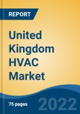 United Kingdom HVAC Market, By Product Type (Direct Expansion Systems and Central Air Conditioning Systems), By End Use Sector, By Region, Competition Forecast & Opportunities, 2017-2027- Product Image