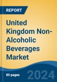 United Kingdom Non-Alcoholic Beverages Market By Product Type (Carbonated Vs. Non-Carbonated), By Packaging Type, By Pack Size, By Distribution Channel, By Region, Competition Forecast & Opportunities, 2027- Product Image