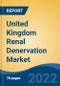 United Kingdom Renal Denervation Market, By Technology (Ultrasound Ablation, Radiofrequency Ablation, Pharmacologic Ablation, Micro-infusion), By Product, By Therapeutic Area, By End User, By Region, Competition Forecast & Opportunities, 2027 - Product Thumbnail Image