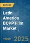 Latin America BOPP Film Market - Growth, Trends, COVID-19 Impact, and Forecasts (2022-2027) - Product Thumbnail Image