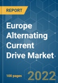 Europe Alternating Current (AC) Drive Market - Growth, Trends, COVID-19 Impact, and Forecasts (2022-2027)- Product Image