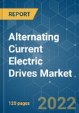 Alternating Current (AC) Electric Drives Market - Growth, Trends, COVID-19 Impact, and Forecasts (2022-2027)- Product Image
