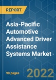 Asia-Pacific Automotive Advanced Driver Assistance Systems Market - Growth, Trends, COVID-19 Impact, and Forecasts (2022 - 2027)- Product Image