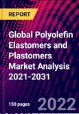 Global Polyolefin Elastomers and Plastomers Market Analysis 2021-2031- Product Image