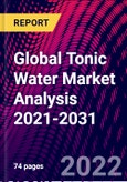 Global Tonic Water Market Analysis 2021-2031- Product Image