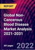 Global Non-Cancerous Blood Disease Market Analysis 2021-2031- Product Image