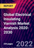 Global Electrical Insulating Varnish Market Analysis 2020-2030- Product Image