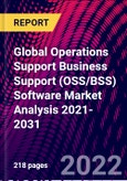 Global Operations Support Business Support (OSS/BSS) Software Market Analysis 2021-2031- Product Image