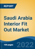 Saudi Arabia Interior Fit Out Market, By Application (Residential, Hospitality, Commercial, Retail, Education, Healthcare, Others), By Ownership (Self Owned, Rented), By Region, Competition, Forecast & Opportunities, 2017-2027- Product Image