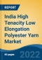 India High Tenacity Low Elongation Polyester Yarn Market, By Denier (1000D, 2000D, Upto 750D, 3000D, 4000D, 3300D, 4400D and Others), By End User, By Region Company, Competition, Forecast & Opportunities, 2017-2027F - Product Thumbnail Image