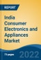 India Consumer Electronics and Appliances Market, By Type, By Application, By Distribution Channel, By Region, By Top 3 Leading States (in each region), Competition, Forecast & Opportunities, 2017-2027F - Product Image