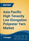 Asia Pacific High Tenacity Low Elongation Polyester Yarn Market, By Denier (Upto 2000D, 3000D-3300D, 3310D-4400D and Others), By End User (Geotextiles, Hoarding, Seat Belt, Cord Strapping and Others), By Country, Competition, Forecast & Opportunities, 2017-2027F- Product Image