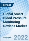 Global Smart Blood Pressure Monitoring Devices Market Size, Trends & Growth Opportunity, By Type, By Technology, and Forecast till 2027- Product Image
