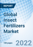 Global Insect Fertilizers Market Size, Trends & Growth Opportunity, By Application, By Distribution Channel, By Type and By Region Forecast till 2027- Product Image
