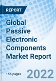 Global Passive Electronic Components Market Report Size, Trends & Growth Opportunity, By Application, By Type, By Region and Forecast till 2027- Product Image
