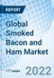 Global Smoked Bacon and Ham Market Size, Trends & Growth Opportunity, By Type, By Distribution Channel, and Forecast till 2027 - Product Image