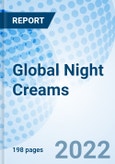 Global Night Creams Size, Trends & Growth Opportunity, By Product Type, By Distribution Channel and By Region Forecast till 2027- Product Image