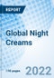 Global Night Creams Size, Trends & Growth Opportunity, By Product Type, By Distribution Channel and By Region Forecast till 2027 - Product Thumbnail Image