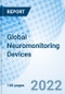 Global Neuromonitoring Devices Size, Trends & Growth Opportunity, By Product and By Region Forecast till 2027 - Product Image