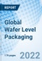 Global Wafer Level Packaging Size, Trends & Growth Opportunity, By Technology, By Type, By End User and By Region Forecast till 2027 - Product Thumbnail Image