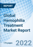 Global Hemophilia Treatment Market Report Size, Trends & Growth Opportunity, By Diagnosis, By Product, By Treatment, By Distribution Channel, By Region and Forecast till 2027- Product Image