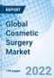 Global Cosmetic Surgery Market Size, Trends & Growth Opportunity, By Procedure, By End-User, By Gender, and Forecast till 2027 - Product Thumbnail Image