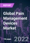 Global Pain Management Devices Market 2021-2031 by Product, Application, Mode of Purchase, and Region: Trend Forecast and Growth Opportunity - Product Image