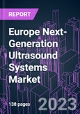 Europe Next-Generation Ultrasound Systems Market 2022-2031 by Component, Product Type, Technology, Portability, Application, End User, and Country: Trend Forecast and Growth Opportunity- Product Image