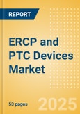 ERCP and PTC Devices Market Size by Segments, Share, Regulatory, Reimbursement, Procedures and Forecast to 2033- Product Image