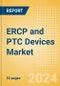 ERCP and PTC Devices Market Size by Segments, Share, Regulatory, Reimbursement, Procedures and Forecast to 2033 - Product Image