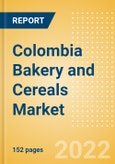 Colombia Bakery and Cereals Market Size by Categories, Distribution Channel, Market Share and Forecast, 2021-2026- Product Image
