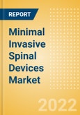 Minimal Invasive Spinal Devices Market Size (Value, Volume, ASP) by Segments, Share, Trend and SWOT Analysis, Regulatory and Reimbursement Landscape, Procedures, and Forecast, 2015-2030- Product Image