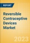 Reversible Contraceptive Devices Market Size (Value, Volume, ASP) by Segments, Share, Trend and SWOT Analysis, Regulatory and Reimbursement Landscape, Procedures, and Forecast to 2033 - Product Image