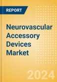 Neurovascular Accessory Devices Market Size by Segments, Share, Regulatory, Reimbursement, Procedures and Forecast to 2033- Product Image