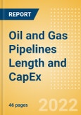 Oil and Gas Pipelines Length and Capacity and Capital Expenditure (CapEx) Forecast by Region, Countries and Companies including details of New Build and Expansion (Announcements and Cancellations) Projects, 2022-2026- Product Image
