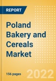 Poland Bakery and Cereals Market Size by Categories, Distribution Channel, Market Share and Forecast, 2021-2026- Product Image